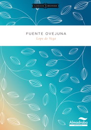 Fuente Ovejuna, Lope de Vega - ALMADRABA
