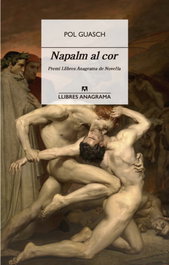 Napalm al cor, Pol Guasch - Anagrama