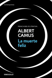 La muerte feliz, Albert Camus - DEBOLSILLO