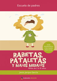 Rabietas, pataletas y otros modales, Jesus Jarque Garcia - GESFOMEDIA