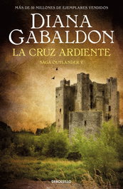 DEBOLSILLO, La cruz ardiente (Saga Outlander 5), Diana Gabaldon - DEBOLSILLO