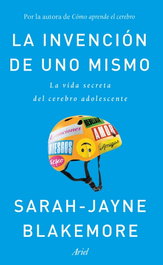 ARIEL La invención de uno mismo, Sarah-Jayne Blakemore