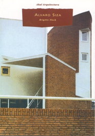Álvaro Siza: obras y proyectos, Brigitte Fleck - AKAL