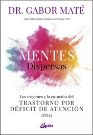GAIA, Mentes dispersas, Gabor Maté - GAIA