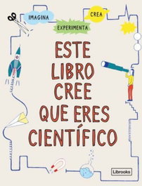 Este libro cree que eres científico, London, Science Museum - LIBROOKS