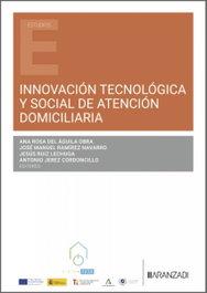 Innovación Tecnológica y Social de Atención Domiciliaria, Ana Rosa Del águila Obra - ARANZADI