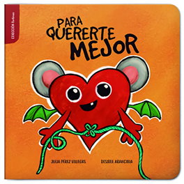Para quererte mejor, Julia Pérez Villegas - TU CUENTO Y TU