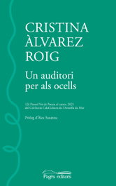 Un auditori per als ocells, Cristina Àlvarez Roig - PAGES EDITORS