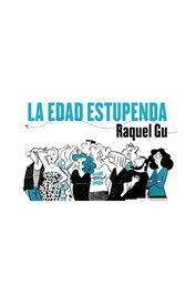 Penguin Random House Grupo Editorial, S.A.U. La edad estupenda