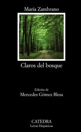 Claros del bosque, María Zambrano - CATEDRA