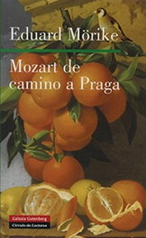 Galaxia Gutenberg Mozart de camino a Praga, Edward Friedrich Mörike - Galaxia Gutenberg
