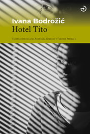 Hotel Tito, Ivana Bodroši - MENOSCUARTO
