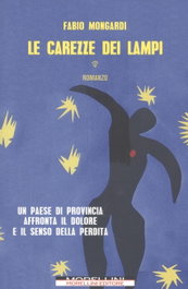 LE CAREZZE DEI LAMPI, Fabio Mongardi - MORELLINI