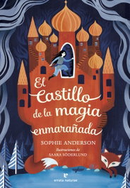Errata Naturae, El castillo de la magia enmarañada, Sophie E. Anderson
