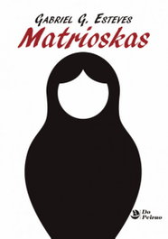 MATRIOSKAS, Gabriel Esteves - PEIRAO EDICIONS