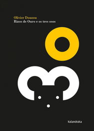 KALANDRAKA, Rizos de Ouro e os tres osos - Olivier Douzou