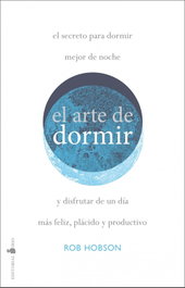 SIRIO EDITORIAL, El arte de dormir bien, Rob Hobson