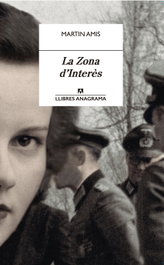 La zona de interés, Martín Amis - ANAGRAMA