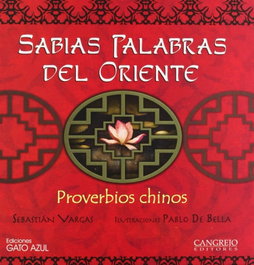 Sabias palabras de Oriente - Proverbios chinos, Sebastian Vargas - Cangrejo Editores