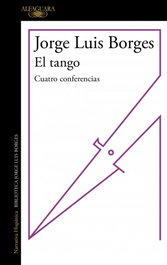 El tango, Jorge Luís Borges - ALFAGUARA