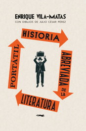 Historia abreviada de la literatura portátil, Enrique Vila-Matas - LIBROS DEL ZORRO ROJO