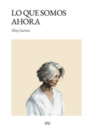 Lo que somos ahora, May Sarton - BAMBA EDITORIAL