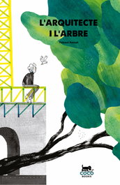 COCO BOOKS, L'arquitecte i l'arbre - Thibaut Rassat