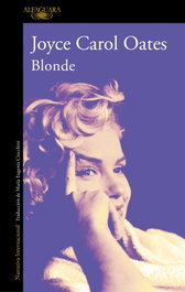Blonde, Joyce Carol Oates - ALFAGUARA