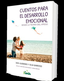 SENTIR Cuentos para el desarrollo emocional desde la teoría del apego, Olga Barroso; Rafael Guerrero - SENTIR