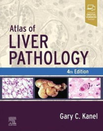 ELSEVIER UK Atlas of liver pathology (4th Edition)