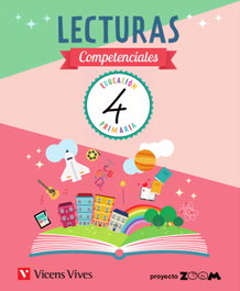 VICENS VIVES, LECTURAS COMPETENCIALES 4ºPRIMARIA. ZOOM 2019 - VICENS VIVES