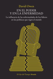 En el poder y en la enfermedad, David Owen - SIRUELA