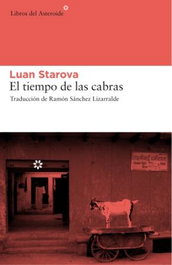 El tiempo de las cabras, Luan Starova - LIBROS DEL ASTEROIDE