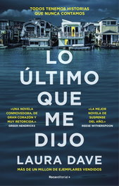 Lo último que me dijo, Laura Dave - ROCA EDITORIAL