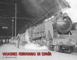 Maquetren, VACACIONES FERROVIARIAS EN ESPAÑA, Trevor Rowe - Maquetren