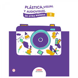 EDEBE, PLÁSTICA visual y audiovisual II, Edebé, Obra Colectiva - EDEBE