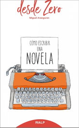 Cómo escribir una novela, Miguel Aranguren - RIALP