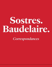 Sostres;baudelaire:correspondances, Abel Cutillas - BONPORT EDICIONS