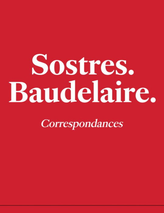 Sostres;baudelaire:correspondances, Abel Cutillas - BONPORT EDICIONS