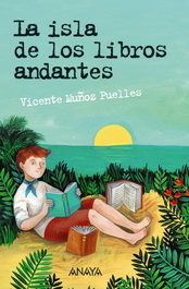 La isla de los libros andantes, Vicente Muñoz Puelles - ANAYA