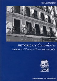 Retórica Y Cursilería. Notas A El Amigo Manso De Galdós, Carlos Moreno Hernandez - UNIV.VALLADOLID