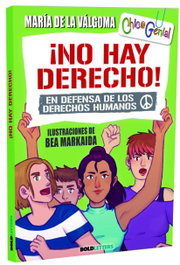 BOLDLETTERS, ¡NO HAY DERECHO! DEFENSA DERECHOS HUMANO, MARIA DE LA VALGOMA