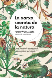 COSSETANIA EDICIONS, La xarxa secreta de la natura, Peter Wohlleben - COSSETANIA EDICIONS