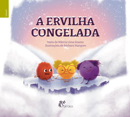 ALFARROBA, A Ervilha congelada, Marcia Lima / Barbara Marques - ALFARROBA
