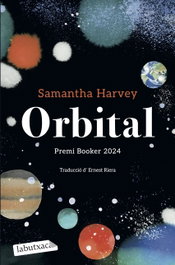 Orbital, Samantha Harvey - LABUTXACA
