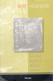 La paz inicia en el alma, Bert Hellinger - HERDER