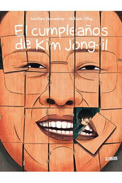 Astisendo Grupo Editorial, S.L. EL CUMPLEAÑOS DE KIM JONG-IL