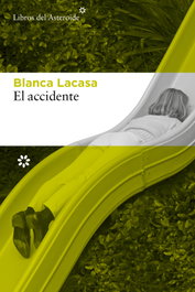 El accidente, Blanca Lacasa - LIBROS DEL ASTEROIDE