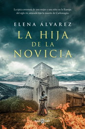 La hija de la novicia, Elena Álvarez - Plaza & Janés