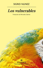 Los vulnerables, Sigrid Nunez - ANAGRAMA